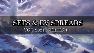 SETS Y EV SPREADS VGC 2021 - SERIES 10