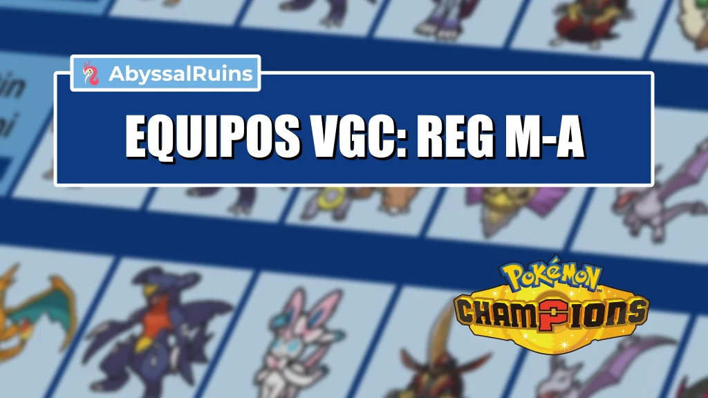 Equipos VGC 2026 Reg M-A - Pokémon Champions